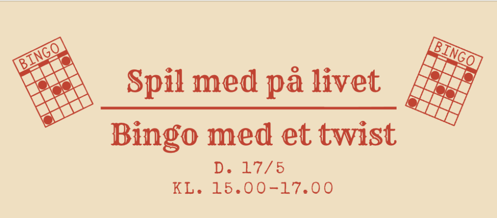 Spil med på livet - Bingo med et twist 17/5